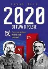 Okładka książki 2020. Bitwa o Polskę Jakub Kuza