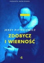 Okładka książki Zdobycz i wierność Jerzy Pietrkiewicz