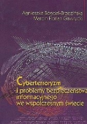 Cyberterroryzm i problemy bezpieczeństwa informacyjnego we współczesnym świecie