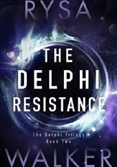 Okładka książki The Delphi Resistance Rysa Walker