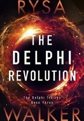 Okładka książki The Delphi Revolution Rysa Walker