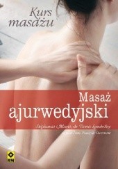 Okładka książki Kurs masażu. Masaż ajurwedyjski Denis Lamboley, Stéphanie Marie