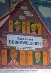 Okładka książki Rodzina Dobrowolskich - W kręgu rodziny Anton Schulte