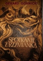 Okładka książki Spotkanie z Rzymianką Gerard Górnicki