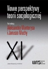 Okładka książki Nowe perspektywy teorii socjologicznej. Wybór tekstów praca zbiorowa