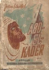 Okładka książki Abd-el-Kader: Powieść z marokańskich gór Atlasu. John Knittel