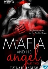Okładka książki The Mafia and His Angel: Part 2 Lylah James