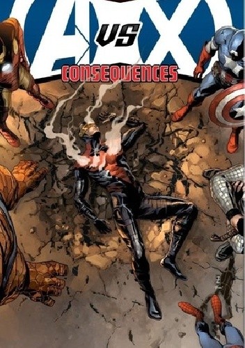 Okładka książki Avengers vs. X-Men: Consequences Mark Brooks, Dale Eaglesham, Kieron Gillen, Tom Raney