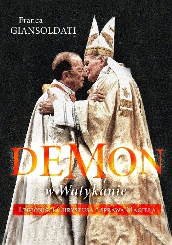Demon w Watykanie. Legioniści Chrystusa i sprawa Maciela