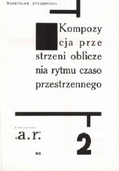 Okładka książki Kompozycja przestrzeni. Obliczenia rytmu czasoprzestrzennego Katarzyna Kobro, Władysław Strzemiński