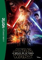 Okładka książki Star Wars - Episode VII - Le roman du film - Le réveil de la Force praca zbiorowa