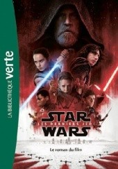 Okładka książki Star Wars - Episode VIII - Les derniers Jedi - Le roman du film praca zbiorowa