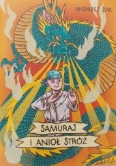 Okładka książki Samuraj i Anioł Stróż Andrzej Żak