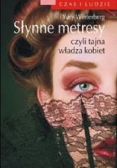 Okładka książki Słynne metresy czyli tajna władza kobiet Yury Winterberg