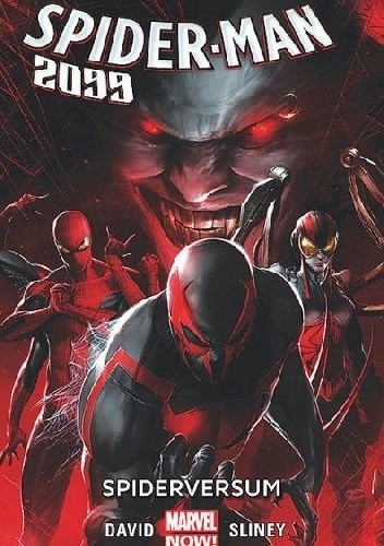 Okładka książki Spider-Man 2099: Spiderversum Peter David, Will Sliney