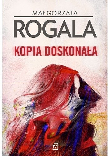Okładka książki Kopia doskonała Małgorzata Rogala