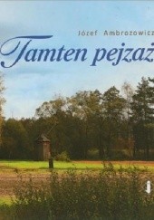 Okładka książki Tamten pejzaż Józef Ambrozowicz