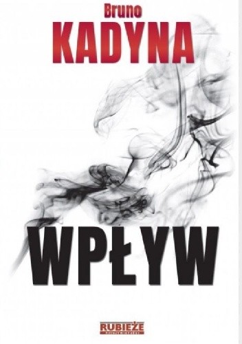 Okładka książki Wpływ Bruno Kadyna