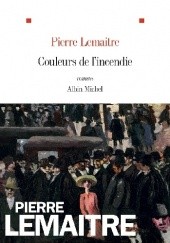 Okładka książki Couleurs de l'incendie Pierre Lemaitre