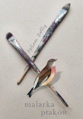 Okładka książki Malarka ptaków Melissa Ashley