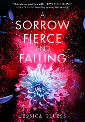 Okładka książki A Sorrow Fierce and Falling Jessica Cluess