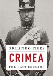 Okładka książki Crimea: The Last Crusade Orlando Figes