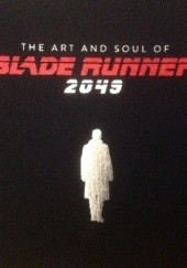 Okładka książki The Art and Soul of Blade Runner 2049 Deluxe Edition Tanya Lapointe
