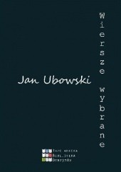 Okładka książki Wiersze wybrane Jan Ubowski
