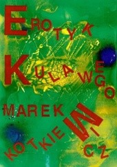 Okładka książki Erotyk kulawego Marek Kotkiewicz