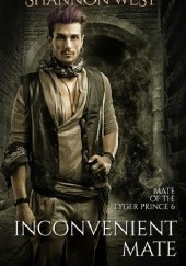 Inconvenient Mate (Mate of The Tyger Prince #6)