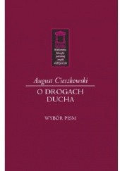Okładka książki O drogach ducha August Cieszkowski