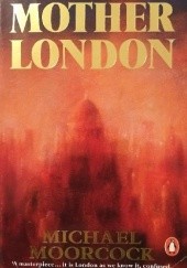 Okładka książki Mother London Michael Moorcock