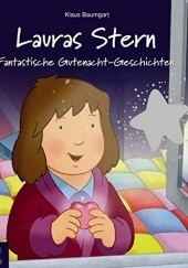 Okładka książki Lauras Stern - Fantastische Gutenacht-Geschichten Gebundene Ausgabe Klaus Baumgart