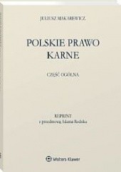 Okładka książki Polskie prawo karne. Część ogólna Juliusz Makarewicz