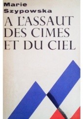Okładka książki A L'assaut des cimes et du ciel Maria Szypowska
