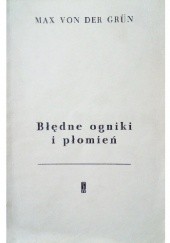 Okładka książki Błędne ogniki i płomień Max van der Grün