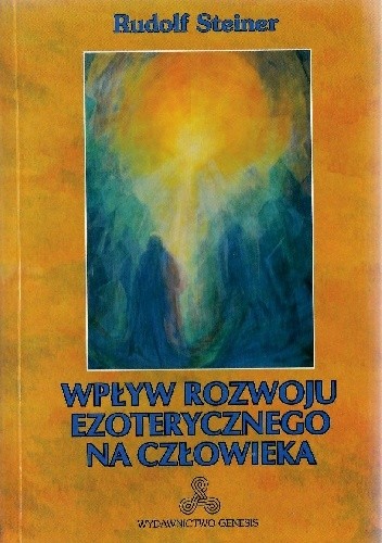 Okładka książki Wpływ rozwoju ezoterycznego na człowieka Rudolf Steiner