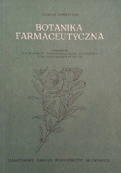 Okładka książki Botanika farmaceutyczna. Podręcznik dla słuchaczy państwowych szkół medycznych i techników farmaceutycznych Tadeusz Dobrzyński