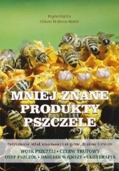 Okładka książki MNIEJ ZNANE PRODUKTY PSZCZELE Elżbieta Hołderna-Kędzia, Bogdan Kędzia