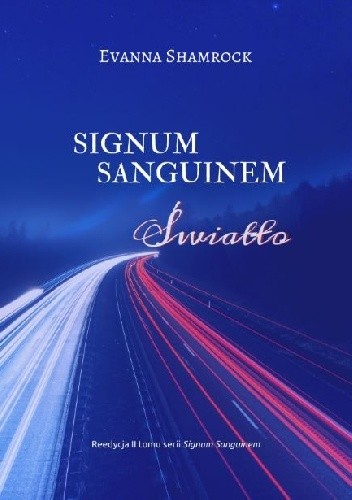 Okładka książki Signum Sanguinem. Światło Evanna Shamrock