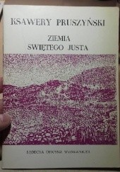 Okładka książki Ziemia Świętego Justa Ksawery Pruszyński