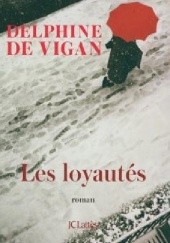 Okładka książki Les Loyautés Delphine de Vigan