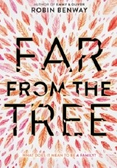 Okładka książki Far from the Tree Robin Benway