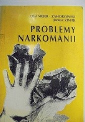 Okładka książki "Problemy narkomanii. Materiały pomocnicze dla dowódców i wychowawców" Olaf Mejer-Zahorowski, Janusz Zimak