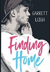 Okładka książki Finding Home Garrett Leigh