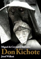 Okładka książki Przemyślny szlachcic Don Kichote z Manczy. Tom 1 i 2 Miguel de Cervantes  y Saavedra, Józef Wilkoń