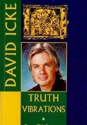 Okładka książki Truth Vibrations.  From TV Celebrity To World Visionary David Icke