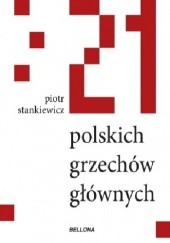 Okładka książki 21 polskich grzechów głównych Piotr Stankiewicz