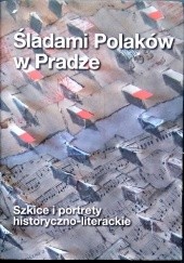 Okładka książki Śladami Polaków w Pradze praca zbiorowa