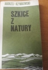 Okładka książki Szkice z natury Andrzej Rzymkowski